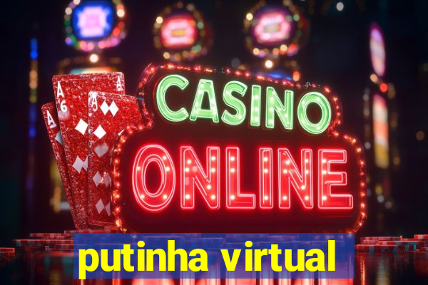putinha virtual
